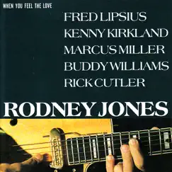 When You Feel the Love by Rodney Jones album reviews, ratings, credits