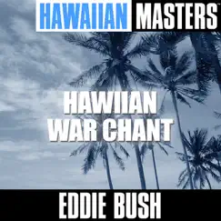 Hawaiian Masters: Hawiian War Chant by Eddie Bush album reviews, ratings, credits