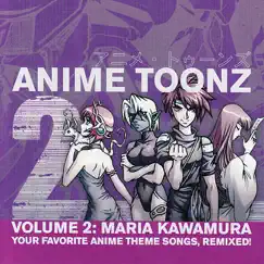 Anime Toonz Volume 2: Maria Kawamura by Maria Kawamura album reviews, ratings, credits