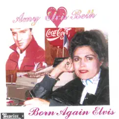 Born Again Elvis by Amy Elvis Beth album reviews, ratings, credits