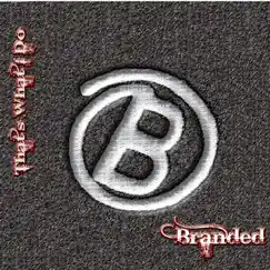 That's What I Do by Branded album reviews, ratings, credits