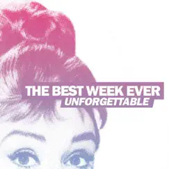 Unforgettable - Single by The Best Week Ever album reviews, ratings, credits