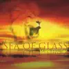 Sea of Glass album lyrics, reviews, download