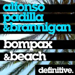 Bompax / Beach - Single by Alfonso Padilla & Brannigan album reviews, ratings, credits