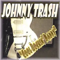 Cool Rockin' Daddy by Johnny Trash album reviews, ratings, credits
