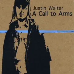 A Call to Arms - Featuring Rick Roe, Kurt Krahnke, and Pete Siers by Justin Walter album reviews, ratings, credits