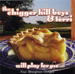 Will Play for Pie by The Chigger Hill Boys & Terri album reviews, ratings, credits