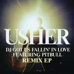 DJ Got Us Fallin' In Love (Remixes) [feat. Pitbull] - EP by Usher album reviews, ratings, credits