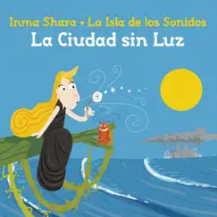 La Isla De Los Sonidos: La Ciudad Sin Luz by Inma Shara & Orquesta Sinfónica Nacional Checa album reviews, ratings, credits