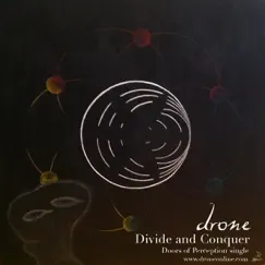 Divide and Conquer (Single from the album ”Doors of Perception”) - Single by Drone album reviews, ratings, credits