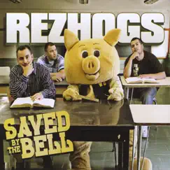 Saved By the Bell by Rezhogs album reviews, ratings, credits