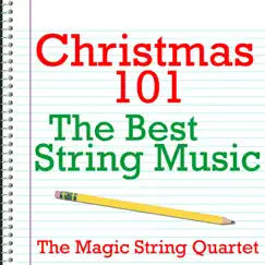 Christmas 101 - the Best String Music by The Magic String Quartet & Albert Casper album reviews, ratings, credits