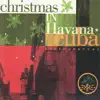 Christmas In Havana Cuba album lyrics, reviews, download
