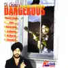 Dangerous - EP album lyrics, reviews, download