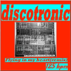 Flying In My Heart - EP by Discotronic album reviews, ratings, credits