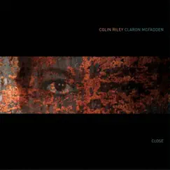 Close (feat. Claron McFadden) by Colin Riley album reviews, ratings, credits