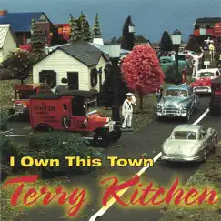 I Own This Town by Terry Kitchen album reviews, ratings, credits