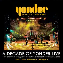 A Decade of Yonder Live Vol 2: 12/2/1999 Chicago, IL by Yonder Mountain String Band album reviews, ratings, credits