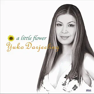A Little Flower by Yuko Darjeeling album download