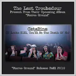 Catalina - Single by The Last Troubadour album reviews, ratings, credits