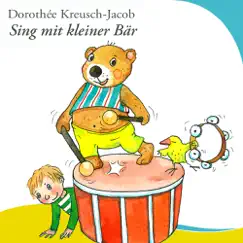 Sing mit, kleiner Bär! by Dorothée Kreusch-Jacob album reviews, ratings, credits