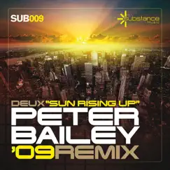 Sun Rising Up (Peter Bailey 09 Remix) - Single by Deux album reviews, ratings, credits