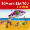 Tom Et Kissaitou à La Plage album lyrics, reviews, download