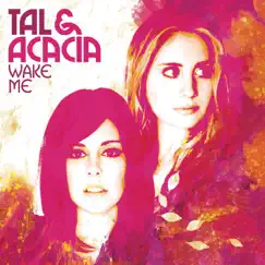 Wake Me by Tal & Acacia album reviews, ratings, credits