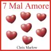 7 Mal Amore album lyrics, reviews, download