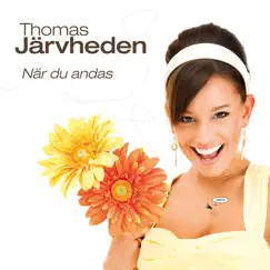 När du andas - Single by Thomas Järvheden album reviews, ratings, credits
