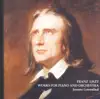 Liszt: Piano and Orchestra Works album lyrics, reviews, download