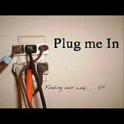 Finding Our Way....... - EP by Plug Me In album reviews, ratings, credits