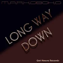 Long Way Down - Single by MarkoBoko album reviews, ratings, credits