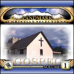 Landmark Christian Selections - Gospel, Vol. 1 by The Christian Choristers album reviews, ratings, credits