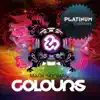 Colours (Platinum Edition) album lyrics, reviews, download