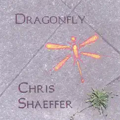 Dragonfly by Chris Shaeffer album reviews, ratings, credits