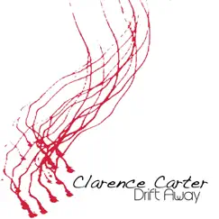 Drift Away by Clarence Carter album reviews, ratings, credits