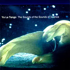 The Sounds of the Sounds of Science by Yo La Tengo album reviews, ratings, credits