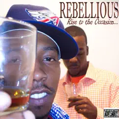 Rise to the Occasion by Rebellious album reviews, ratings, credits