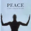 Peace - A Choral Album for Our Times album lyrics, reviews, download