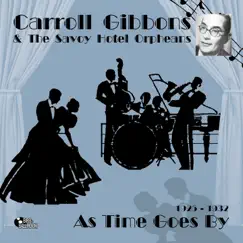 As Time Goes By by Carroll Gibbons & The Savoy Hotel Orpheans album reviews, ratings, credits