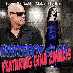 Come On Daddy, Make It Better (feat. Gina Zavalis) Song Lyrics