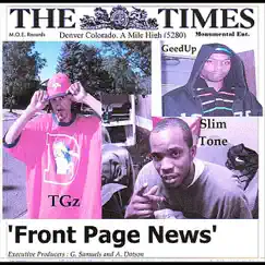 Front Page News by Geedup, Slim Tone & T!GZ album reviews, ratings, credits