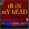 Tb In My Head - Single album lyrics, reviews, download