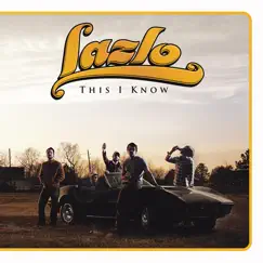 This I Know by Lazlo album reviews, ratings, credits