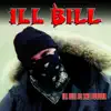 Ill Bill Is the Future album lyrics, reviews, download