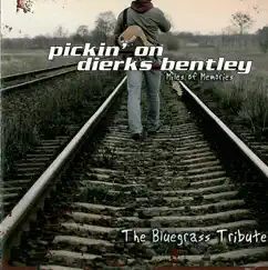 Miles of Memories: Pickin' On Dierks Bentley by Pickin' On Series album reviews, ratings, credits