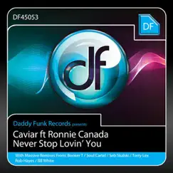 Never Stop Lovin' You (Ft. Ronnie Canada) by Caviar album reviews, ratings, credits
