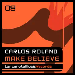 Make Believe - Single by Carlos Roland album reviews, ratings, credits