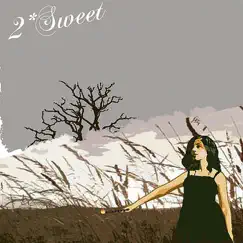 Burning Alive In the Prairie State - EP by 2*Sweet album reviews, ratings, credits